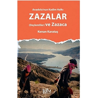 Anadolunun Kadim Halkı Zazalar Ve Zazaca Kenan Karataş