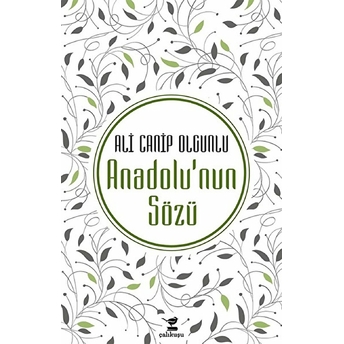 Anadolu'nun Sözü Ali Canip Olgunlu