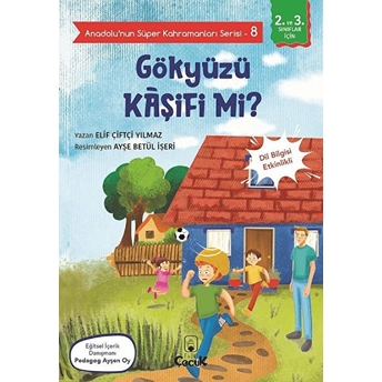 Anadolu'nun Süper Kahramanları Serisi-8-Gökyüzü Kâşifi Mi? Elif Çiftçi Yılmaz