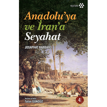 Anadolu'ya Ve Iran'a Seyahat Josaphat Barbaro