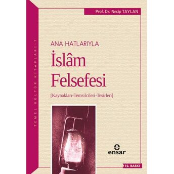 Anahatlarıyla Islam Felsefesi Necip Taylan