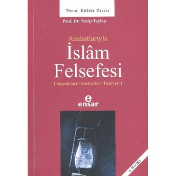 Anahatlarıyla Islam Felsefesi Prof. Dr. Necip Taylan