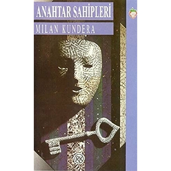 Anahtar Sahipleri Milan Kundera