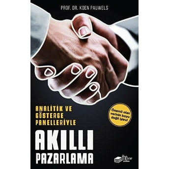 Analitik Ve Gösterge Panelleriyle Akıllı Pazarlama Prof. Dr. Koen Pauwels