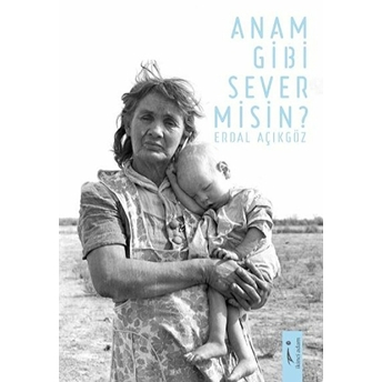 Anam Gibi Sever Misin