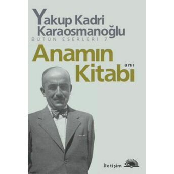 Anamın Kitabı Yakup Kadri Karaosmanoğlu