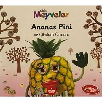 Ananas Pini Ve Çikolata Ormanı - Küçük Meyveler Ella Davies