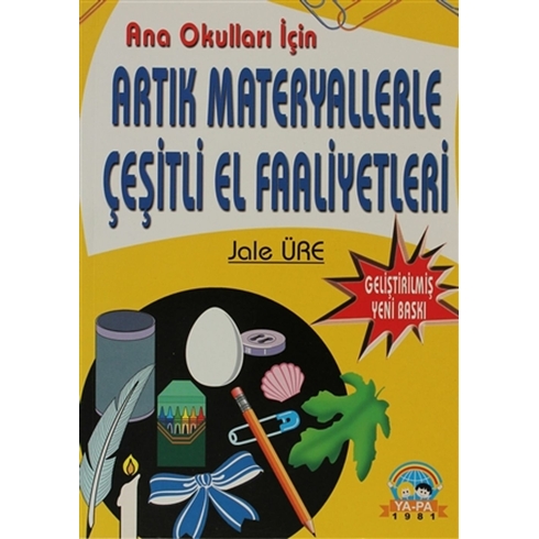 Anaokulları Için Artık Materyallerle Çeşitli El Etkinlikleri Jale Üre