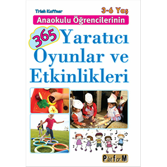 Anaokulu Öğrencilerinin 365 Yaratıcı Oyunlar Ve Etkinlikleri