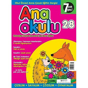 Anaokulu Sayı: 28 Anne-Çocuk Eğitim Dergisi Kolektif