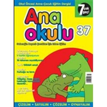 Anaokulu Sayı: 37 Anne-Çocuk Eğitim Dergisi Kolektif