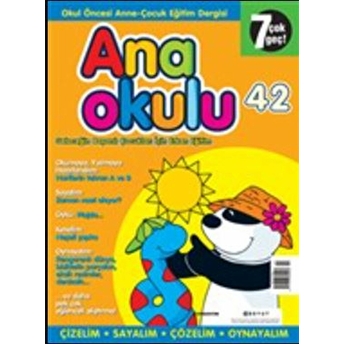 Anaokulu Sayı: 42 Anne-Çocuk Eğitim Dergisi Kolektif