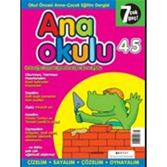 Anaokulu Sayı: 45 Anne-Çocuk Eğitim Dergisi Kolektif