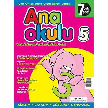 Anaokulu Sayı: 5 Anne-Çocuk Eğitim Dergisi Kolektif