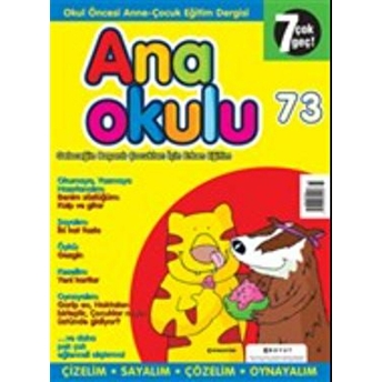 Anaokulu Sayı: 73 Anne-Çocuk Eğitim Dergisi Kolektif