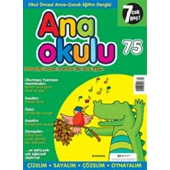 Anaokulu Sayı: 75 Anne-Çocuk Eğitim Dergisi Kolektif