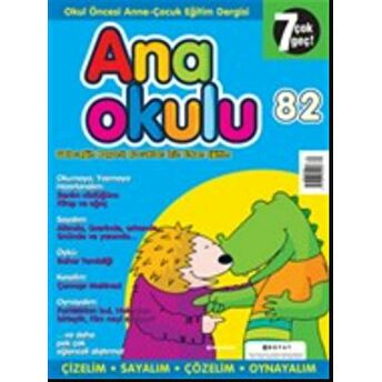 Anaokulu Sayı: 82 Anne-Çocuk Eğitim Dergisi Kolektif