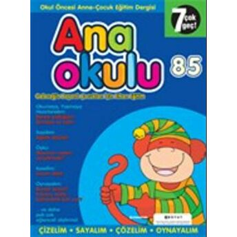 Anaokulu Sayı: 85 Anne-Çocuk Eğitim Dergisi Kolektif