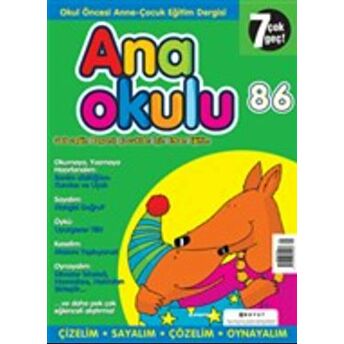 Anaokulu Sayı: 86 Anne-Çocuk Eğitim Dergisi Kolektif