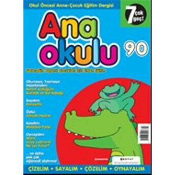 Anaokulu Sayı: 90 Anne-Çocuk Eğitim Dergisi Kolektif