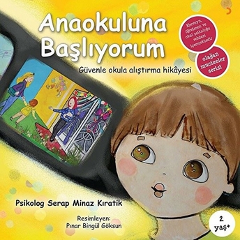 Anaokuluna Başlıyorum - Serap Minaz Kıratik