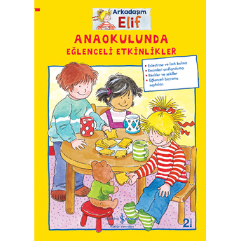 Anaokulunda Eğlenceli Etkinlikler - Arkadaşım Elif Hanna Sörensen