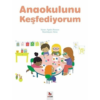 Anaokulunu Keşfediyorum Agnes Besson