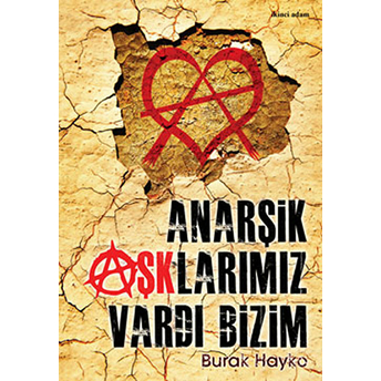 Anarşik Aşklarımız Vardı Bizim Burak Hayko