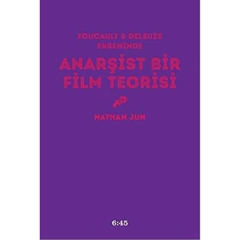 Anarşist Bir Film Teorisi Nathan Jun