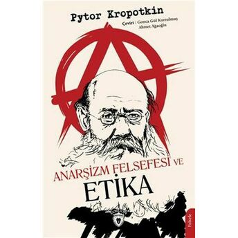 Anarşizm Felsefesi Ve Etika Pytor Kropotkin