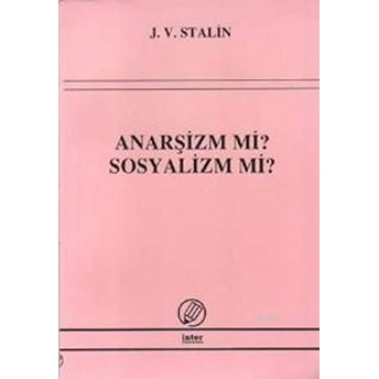 Anarşizm Mi? Sosyalizm Mi?