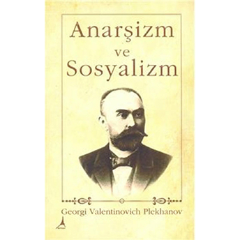 Anarşizm Ve Sosyalizm Georgi Plehanov