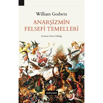 Anarşizmin Felsefi Temelleri William Godwin