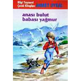 Anası Bulut Babası Yağmur Ahmet Uysal