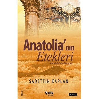 Anatolianın Etekleri - Anadolu Romanı Sadettin Kaplan