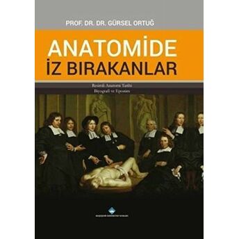 Anatomide Iz Bırakanlar Gürsel Ortuğ