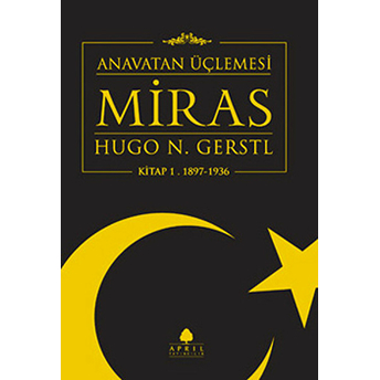 Anavatan Üçlemesi Miras Hugo N. Gerstl