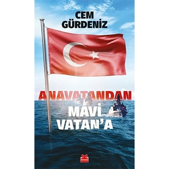 Anavatandan Mavi Vatan’a Cem Gürdeniz