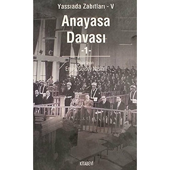 Anayasa Davası Cilt: 1 Emine Gürsoy Naskali