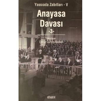 Anayasa Davası Cilt: 3 Emine Gürsoy Naskali