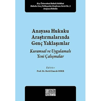 Anayasa Hukuku Araştırmalarında Genç Yaklaşımlar Kolektif