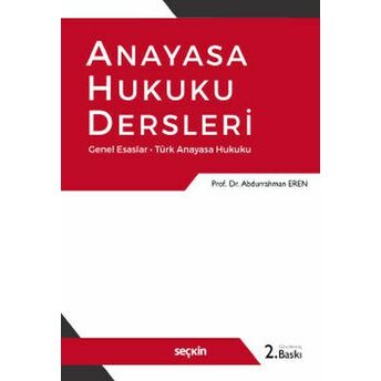 Anayasa Hukuku Dersleri Prof. Dr. Abdurrahman Eren