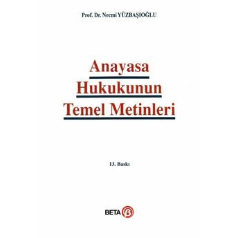 Anayasa Hukukunun Temel Metinleri Necmi Yüzbaşıoğlu