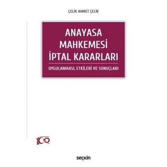 Anayasa Mahkemesi Iptal Kararları Çelik Ahmet Çelik