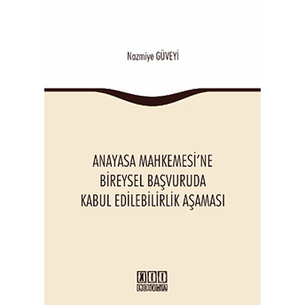 Anayasa Mahkemesi'ne Bireysel Başvuruda Kabul Edilebilirlik Aşaması