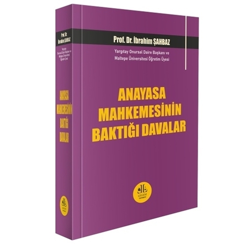 Anayasa Mahkemesinin Baktığı Davalar Ibrahim Şahbaz