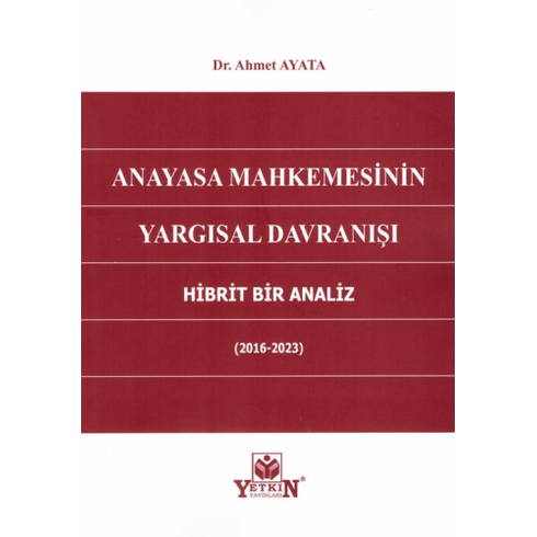 Anayasa Mahkemesinin Yargısal Davranışı Ahmet Ayata