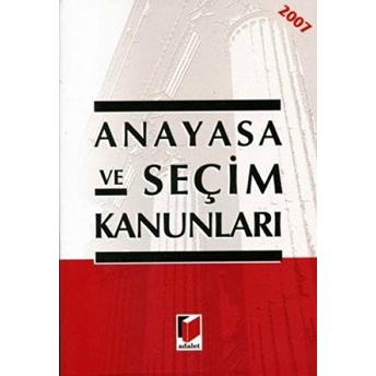 Anayasa Ve Seçim Kanunları 2007 Cep Boy Kolektif