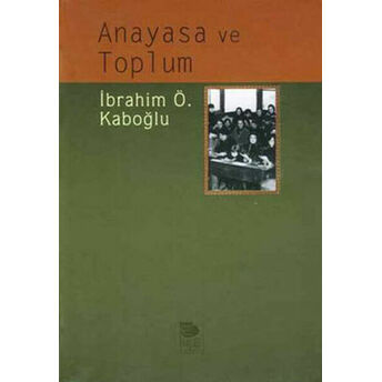 Anayasa Ve Toplum Ibrahim Özden Kaboğlu