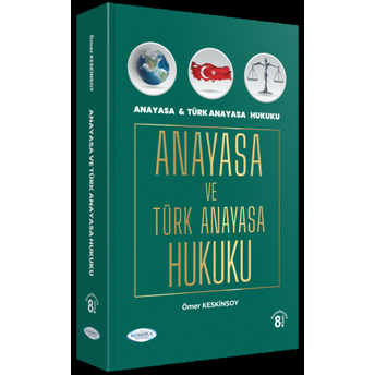 Anayasa Ve Türk Anayasa Hukuku Ömer Keskinsoy